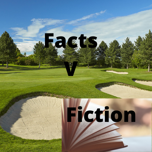 GOLF-Fact V Fiction